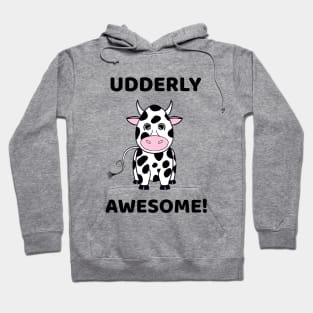 COW Lover Udderly Awesome Funny Cow Quote Hoodie